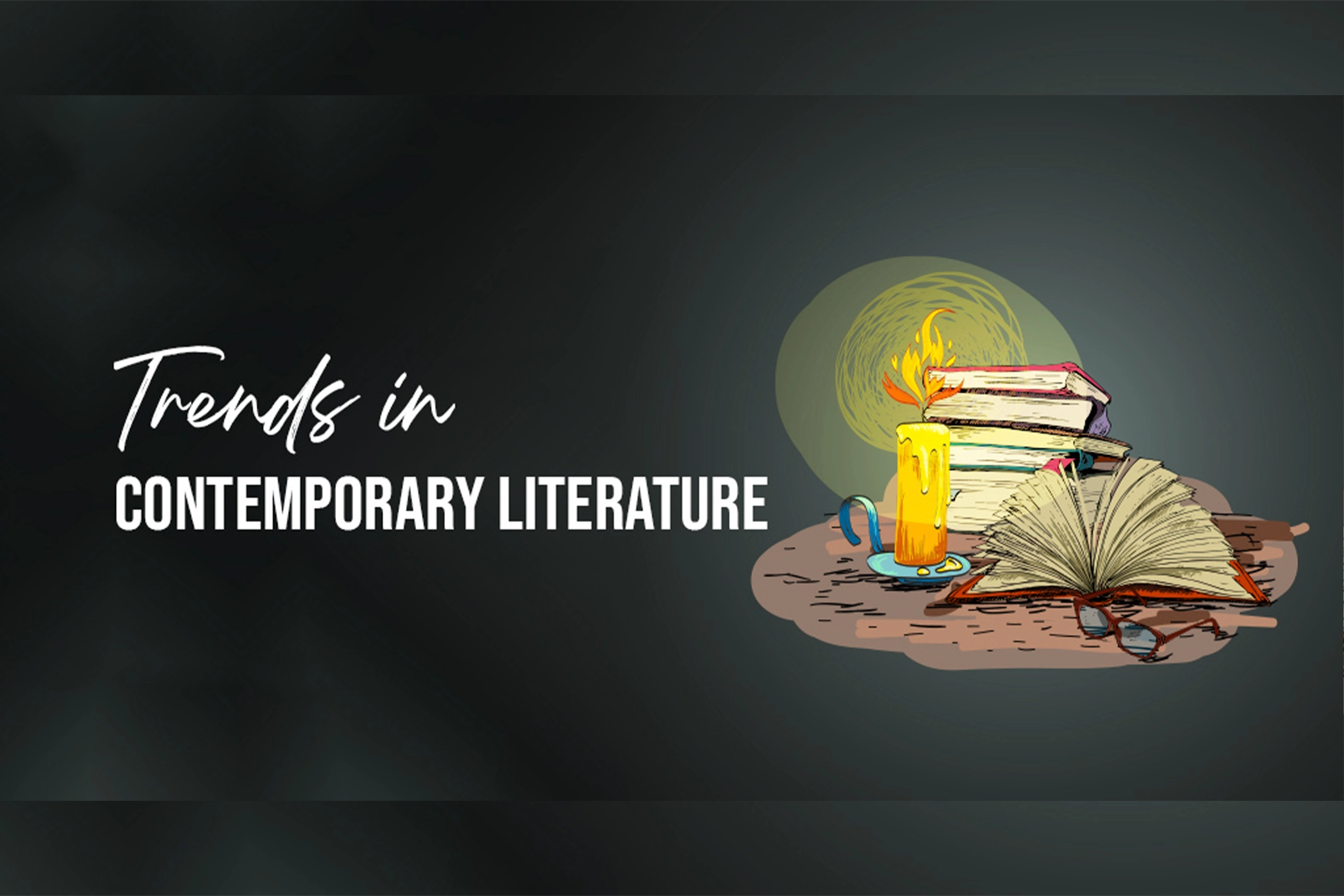 Contemporary Literature and Global Trends